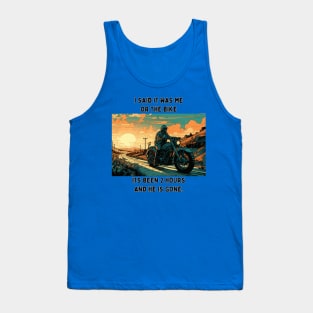 He is gone... Tank Top